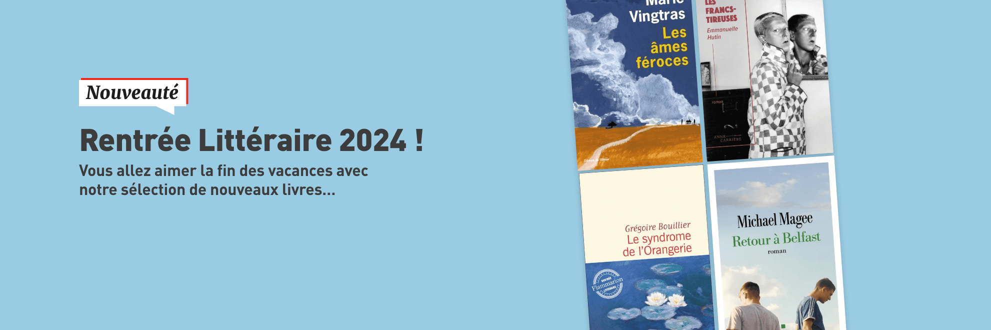 Rentrée littéraire 2024 : les dernières nouveautés et prochaines sorties